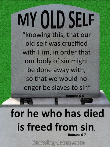 Romans 6:7 He Who Has Died Is Freed From Sin (gray)